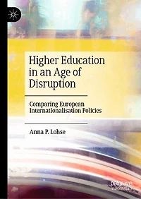 Higher Education an Age of Disruption: Comparing European Internationalisation Policies