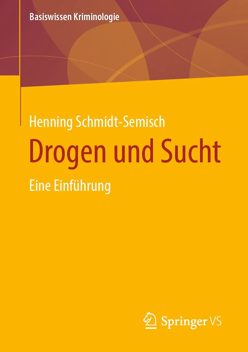 Drogen Und Sucht: Eine Einführung