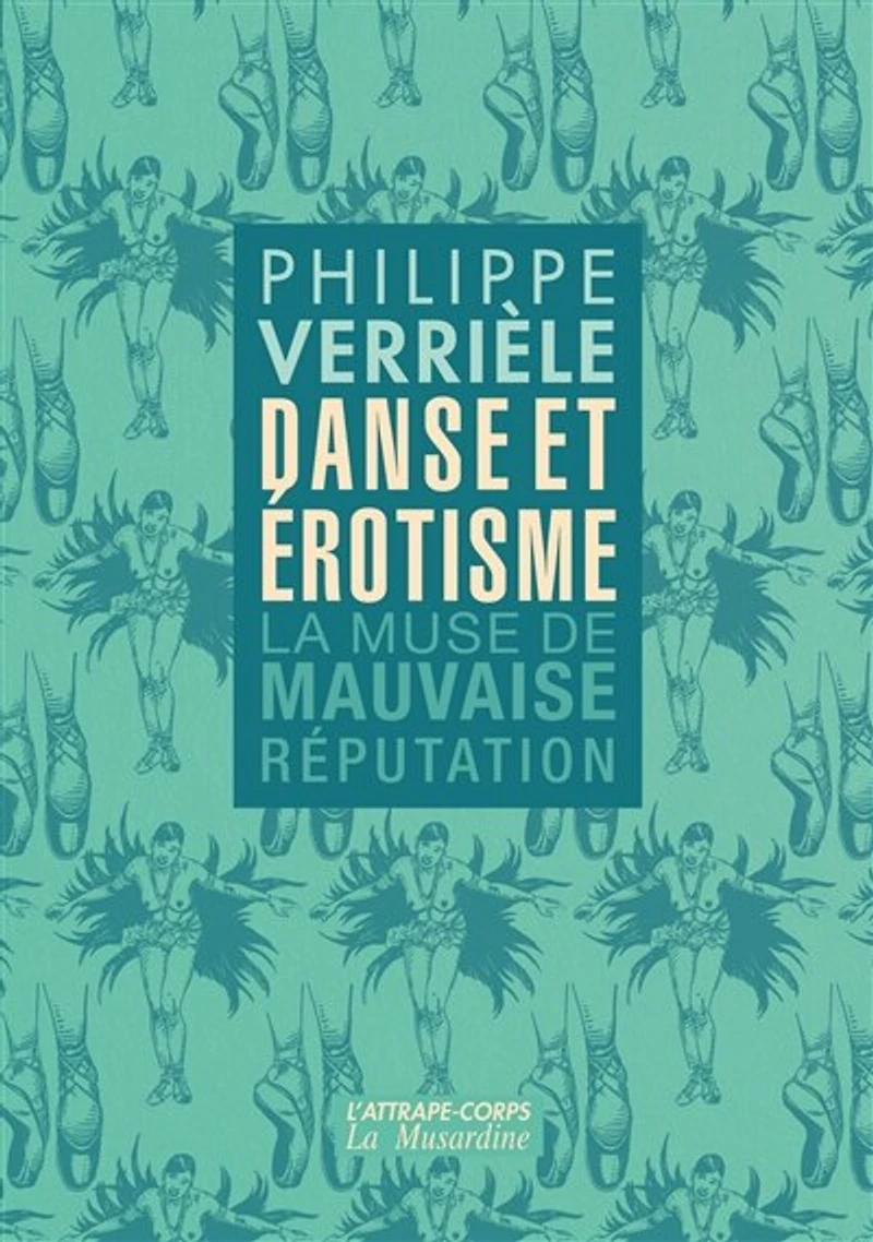 Danse et érotisme: la muse de mauvaise réputation
