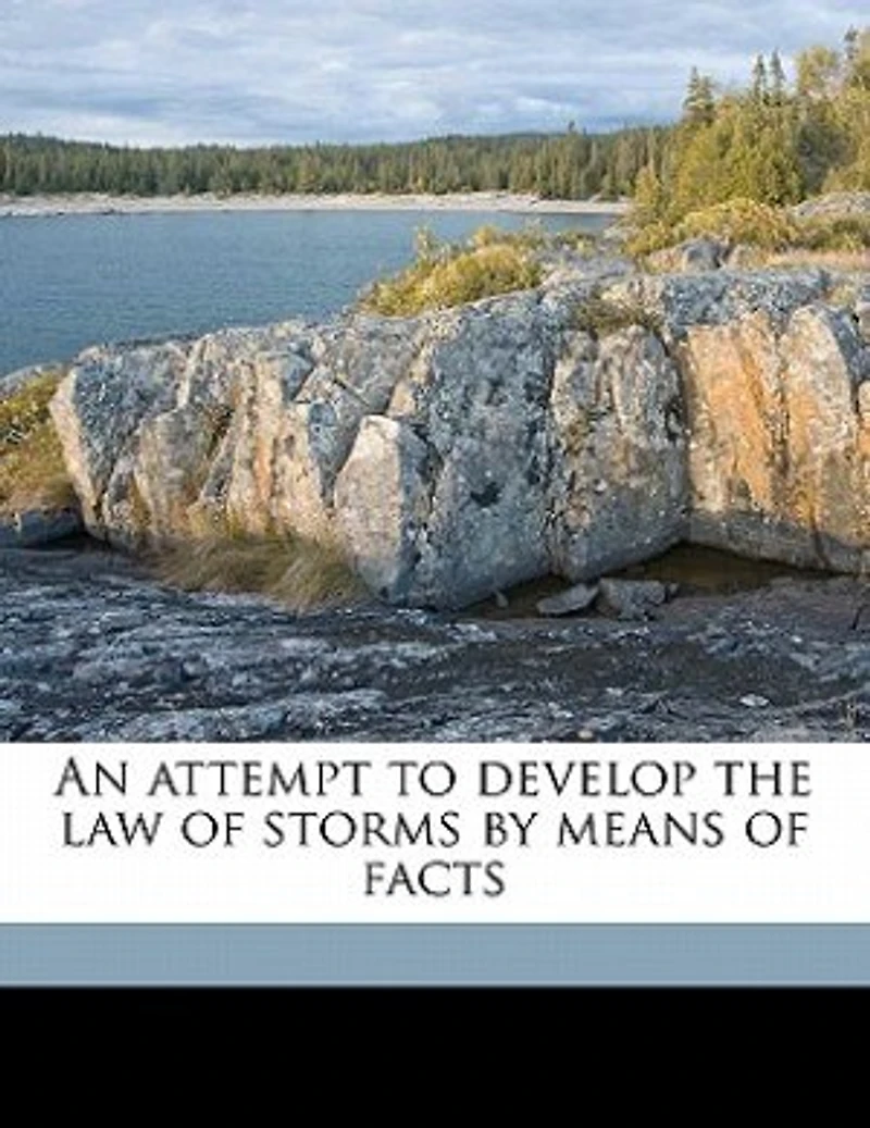 An Attempt to Develop the Law of Storms by Means Facts