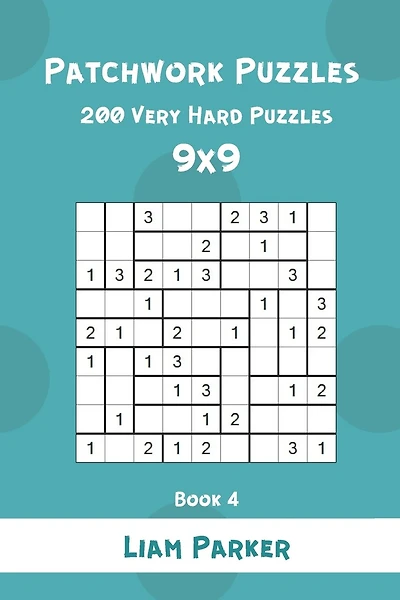 Patchwork Puzzles - 200 Very Hard Puzzles 9x9 Book 4