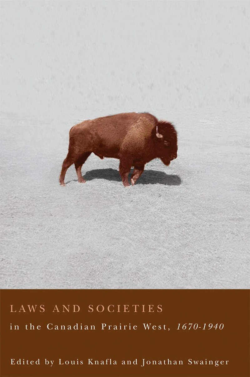 Laws and Societies the Canadian Prairie West, 1670-1940