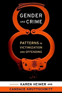 Gender and Crime: Patterns Victimization Offending