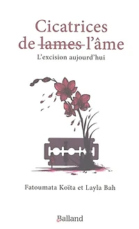 Cicatrices de lames: l'excision aujourd'hui