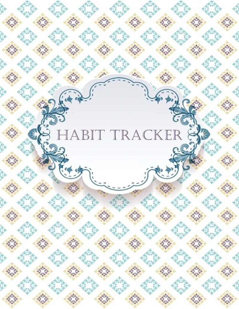 Daily Habit Tracker: Mindfulness, Mental Health And Wellness Tracker - A Daily Planner Journal To Track To-dos, Moods, S