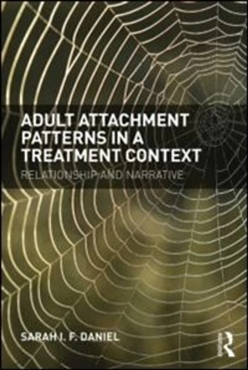 Adult Attachment Patterns a Treatment Context: Relationship and narrative