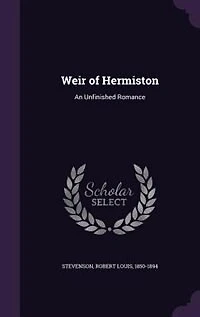 Weir Of Hermiston: An Unfinished Romance