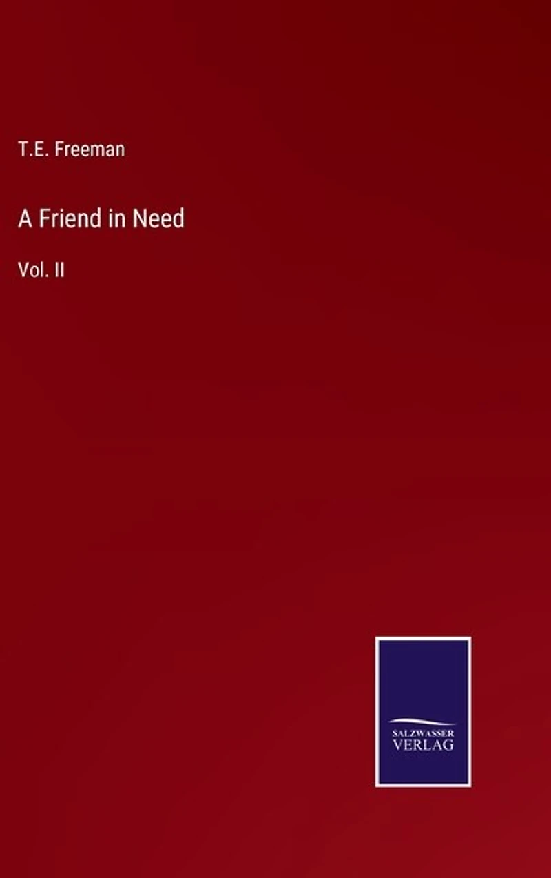 A Friend in Need: Vol. II