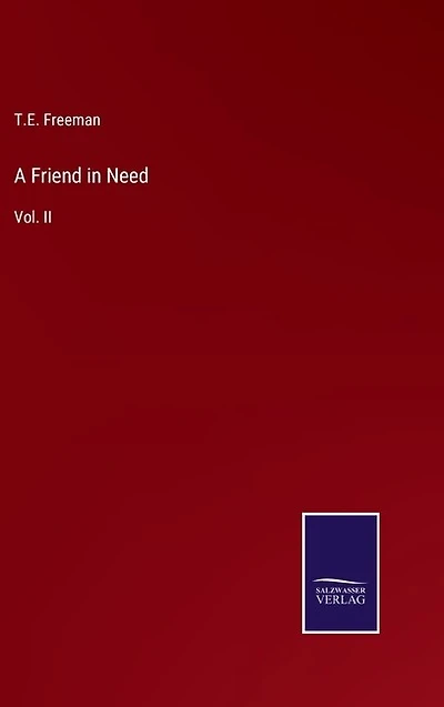 A Friend in Need: Vol. II