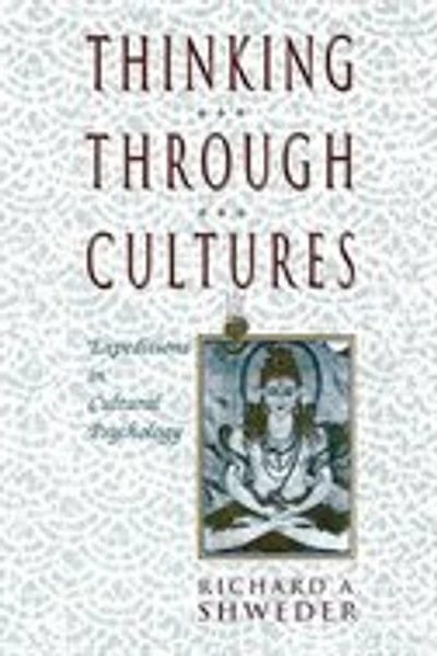 Thinking Through Cultures: Expeditions in Cultural Psychology