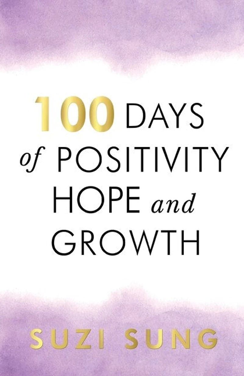 100 Days of Positivity, Hope and Growth