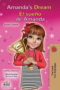 Amanda's Dream El Sueño De Amanda: English Spanish Bilingual Book