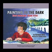 Painting the Dark Lib/E: Esref Armagan, Blind Artist