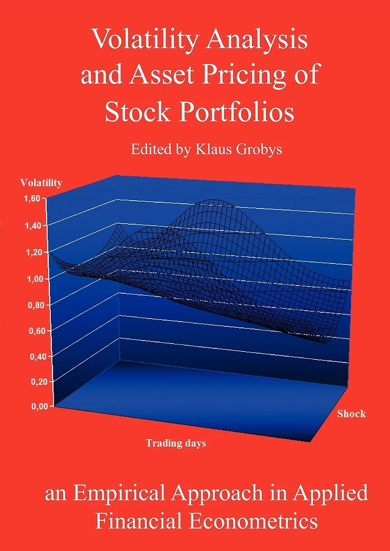 Volatility Analysis and Asset Pricing of Stock Portfolios: an Empirical Approach in Applied Financial Econometrics