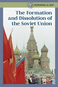 The Formation and Dissolution of the Soviet Union