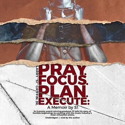 Pray. Focus. Plan. Execute. Lib/E: A Memoir by S1