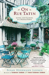 On Rue Tatin: Living and Cooking a French Town
