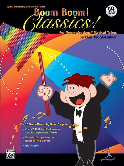 Boom Boom! Classics! For Boomwhackers Musical Tubes: For Boomwhackers(r) Musical Tubes, Book And Cd
