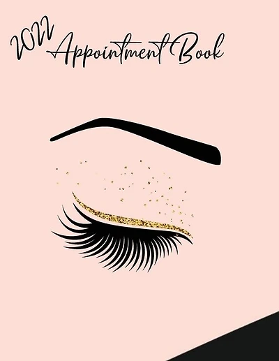 2022 Appointment Diary - Eyelash Day Planner Book With Times (in 15 Minute Increments)