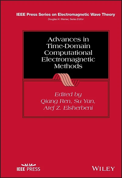 Advances Time-Domain Computational Electromagnetic Methods