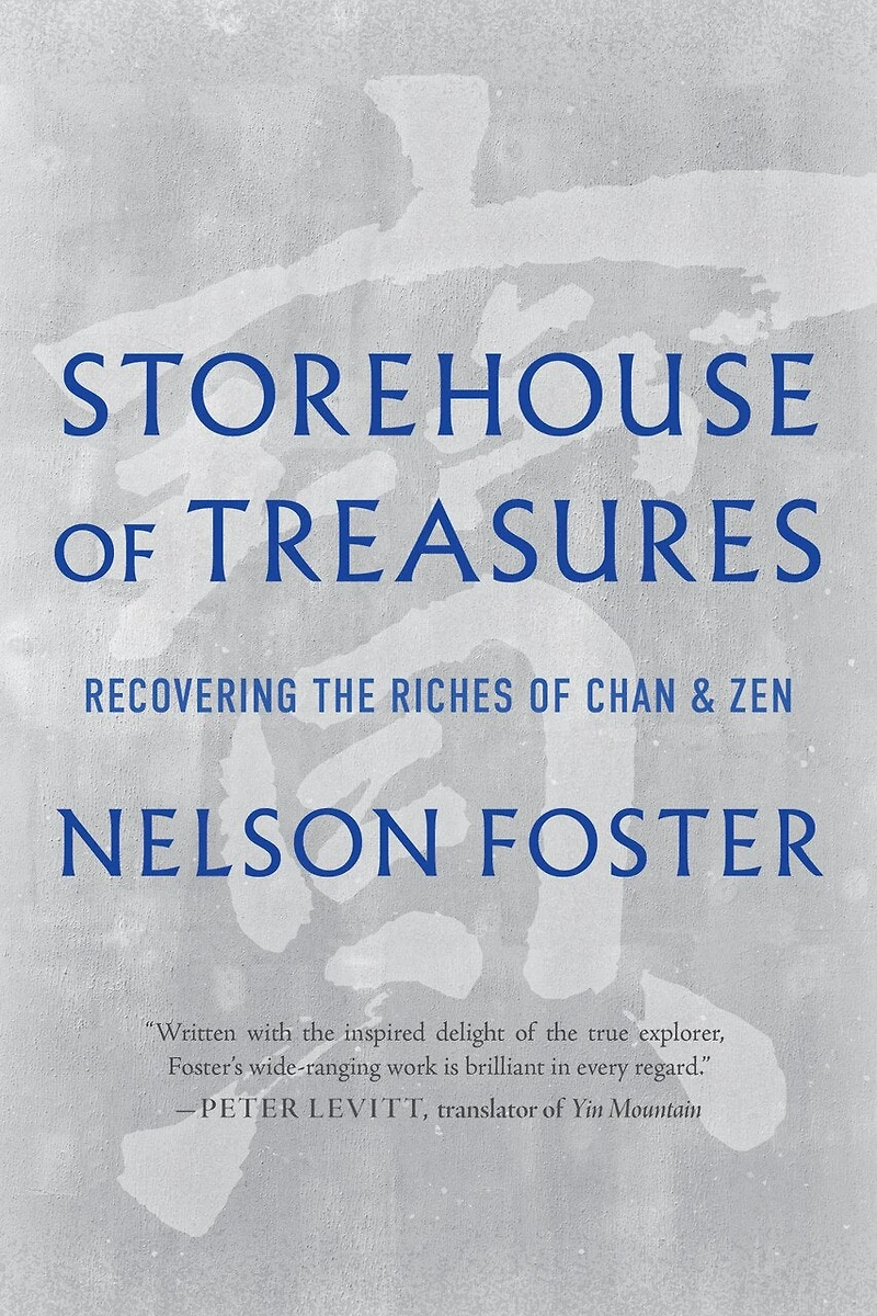 Storehouse of Treasures: Recovering the Riches Chan and Zen