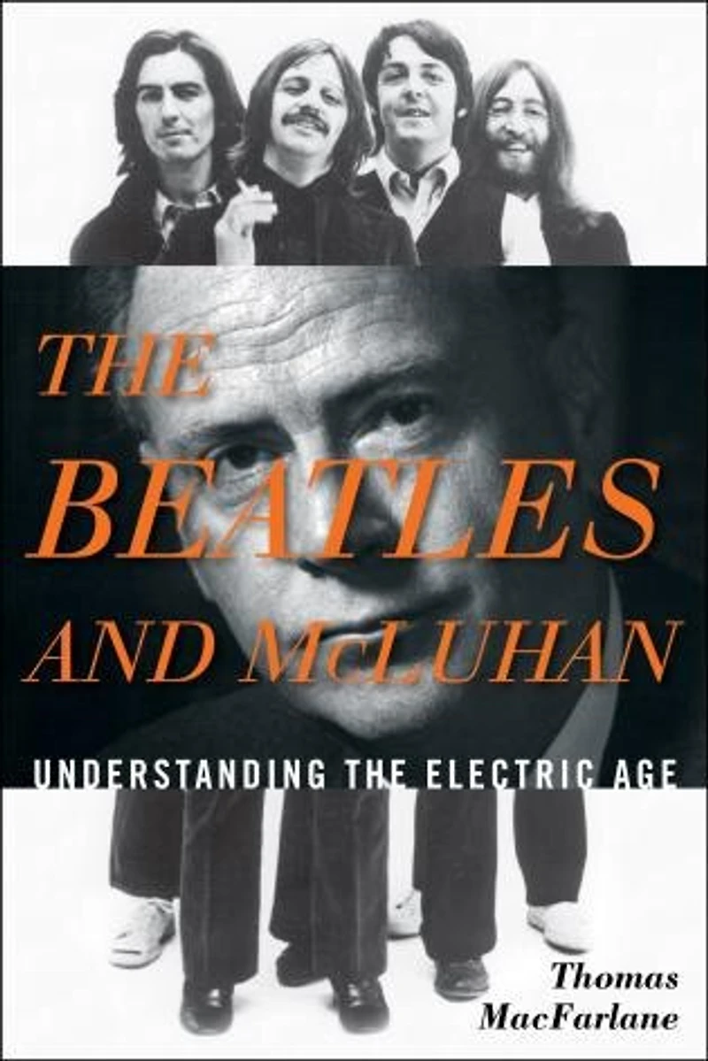the Beatles and McLuhan: Understanding Electric Age