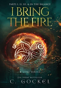I Bring the Fire: Illustrated Omnibus: Books 1 - 3 + In the Balance