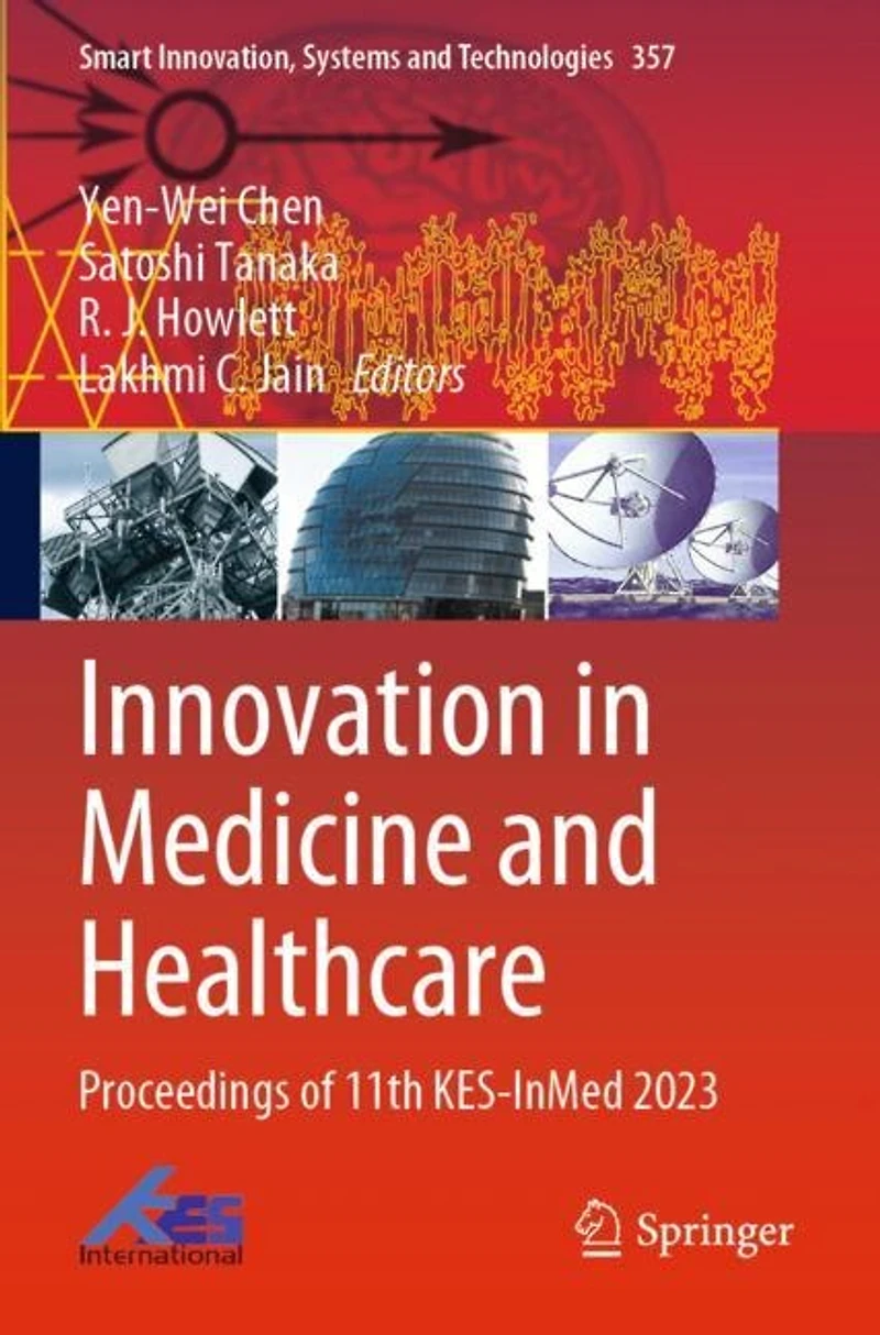Innovation in Medicine and Healthcare: Proceedings of 11th KES-InMed 2023