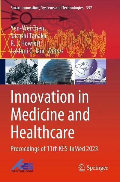 Innovation in Medicine and Healthcare: Proceedings of 11th KES-InMed 2023