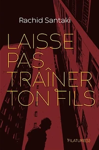 Laisse pas traîner ton fils