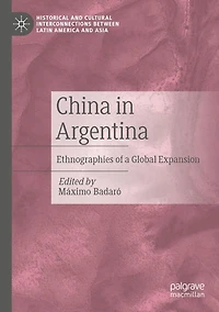 China in Argentina: Ethnographies of a Global Expansion