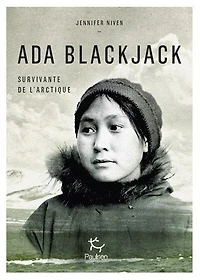 Ada Blackjack: survivante de l'Arctique