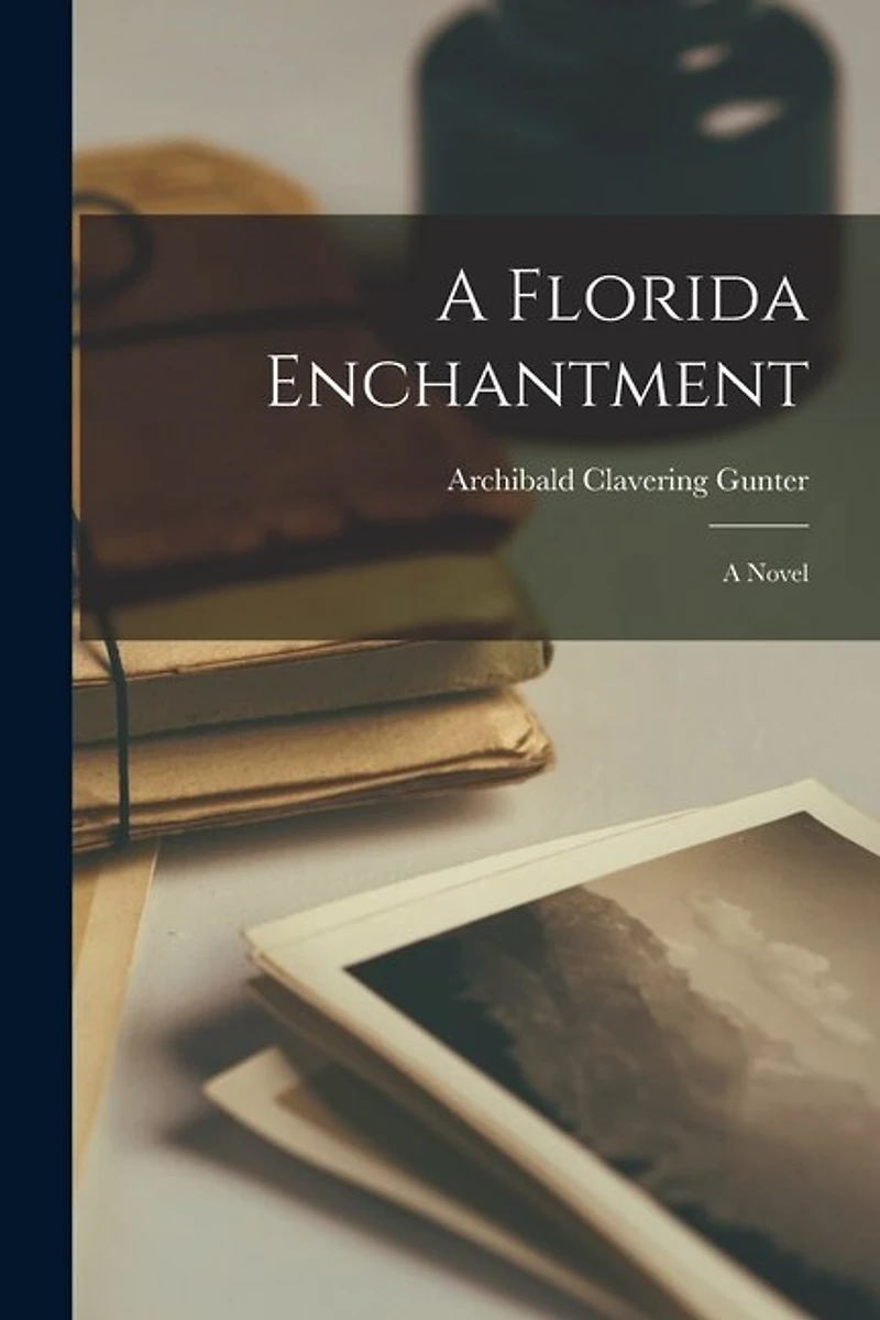 A Florida Enchantment; a Novel