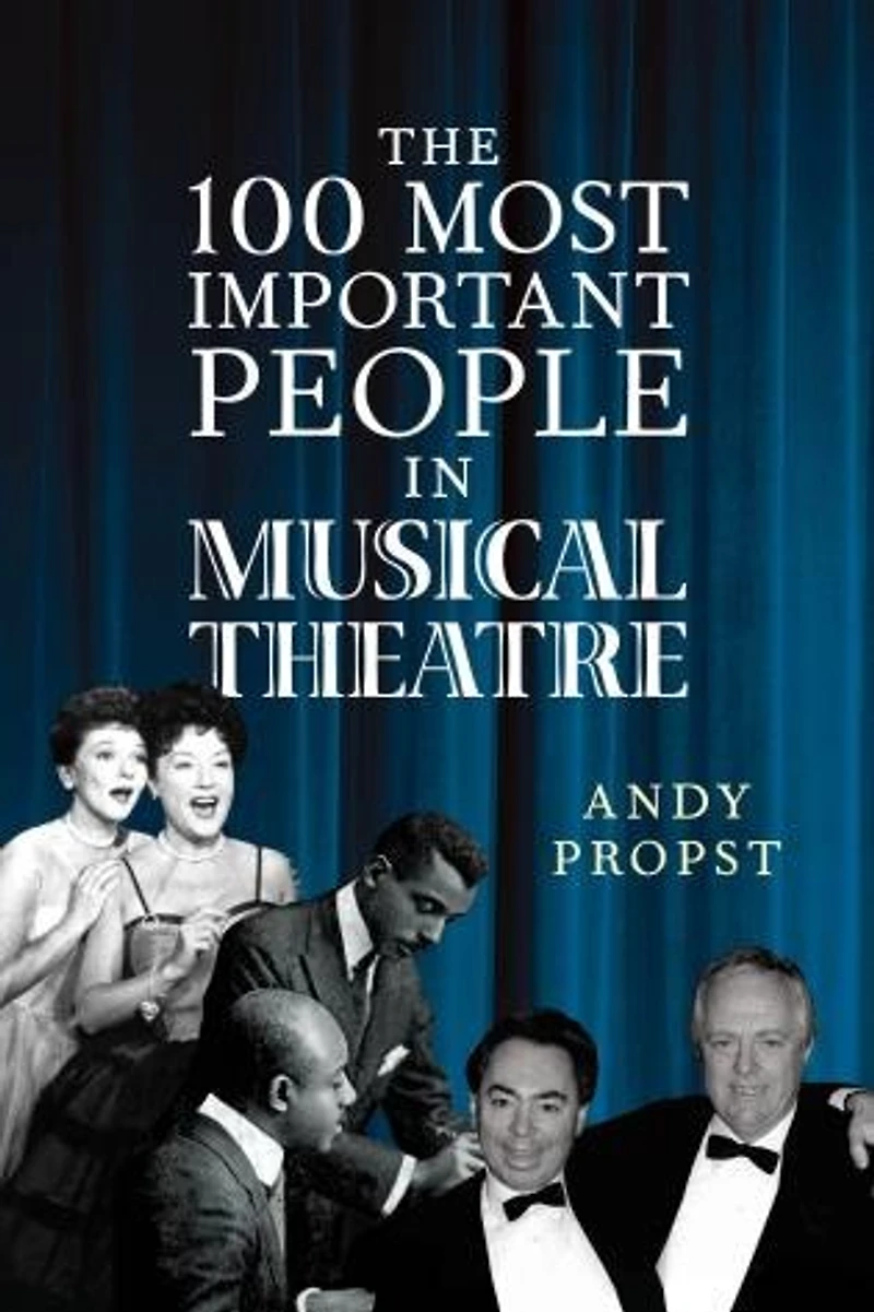 The 100 Most Important People Musical Theatre