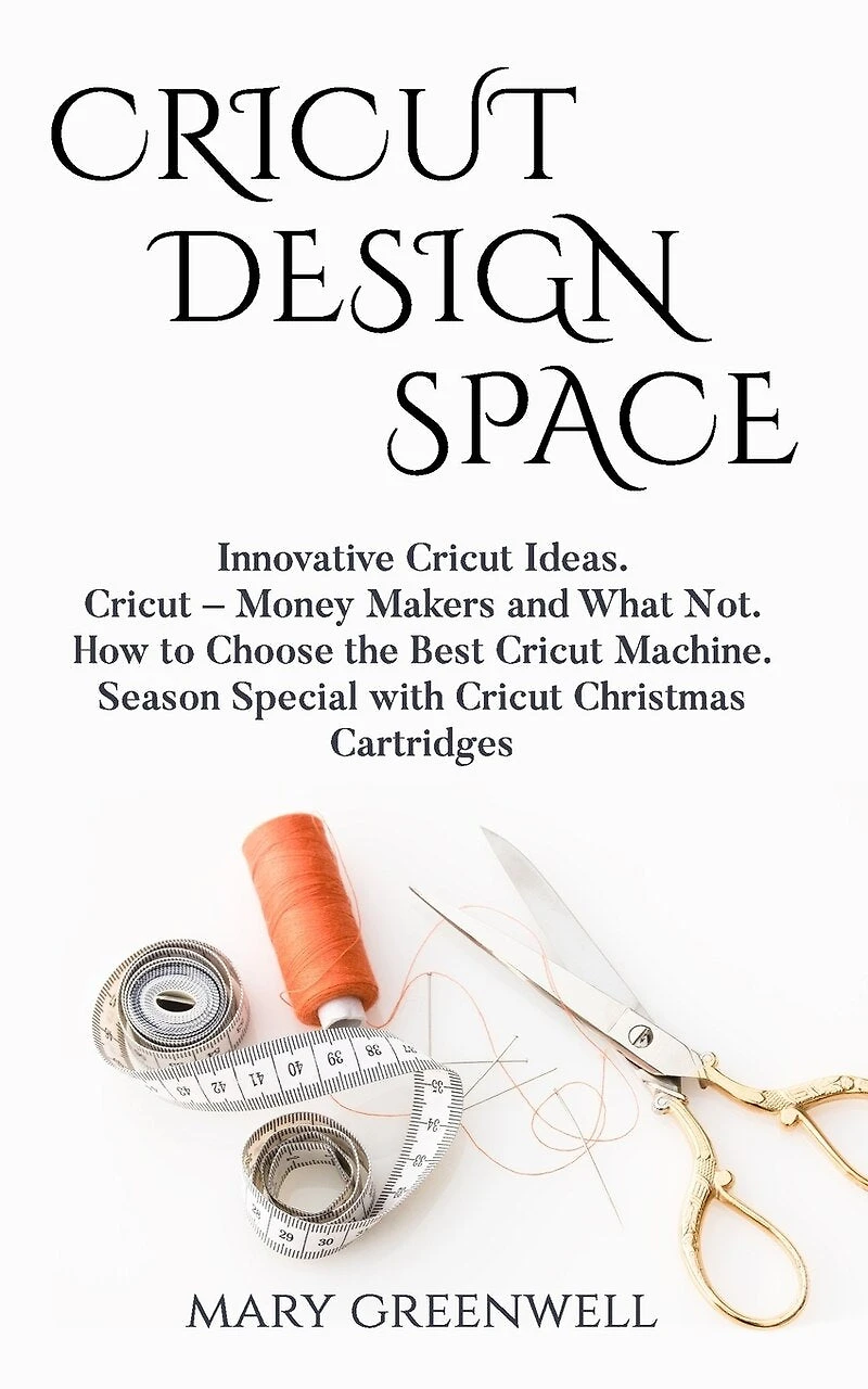 Cricut Design Space: Innovative Cricut Ideas. Cricut-Money Maker and What Not. How to Choose the Best Cricut Machine. Season Special with Cricut Christmas Cartridges