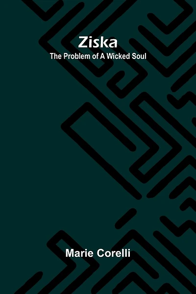 Ziska: The Problem of a Wicked Soul