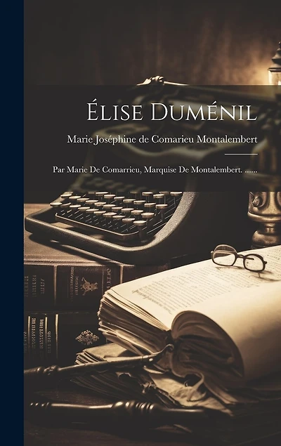 lise Duménil: Par Marie De Comarrieu
