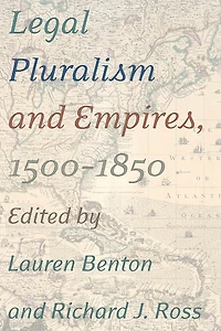 Legal Pluralism And Empires, 1500-1850