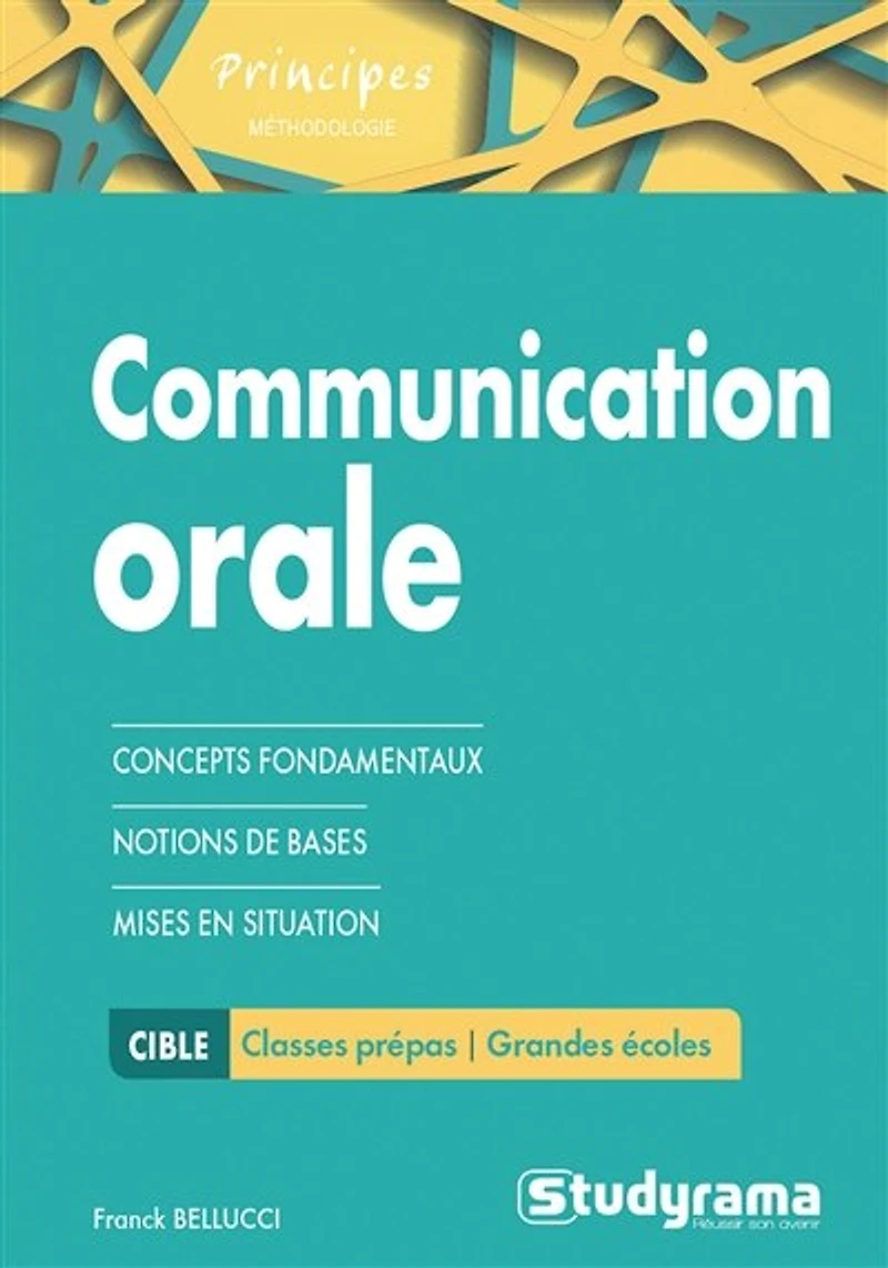 Communication orale : concepts fondamentaux, notions de bases, mises en situation: situation