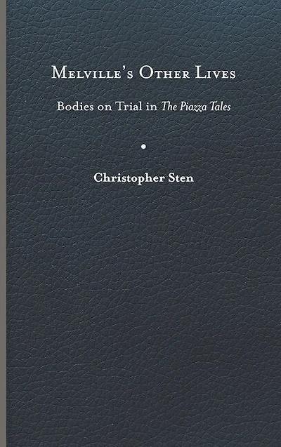 Melville's Other Lives: Bodies on Trial The Piazza Tales