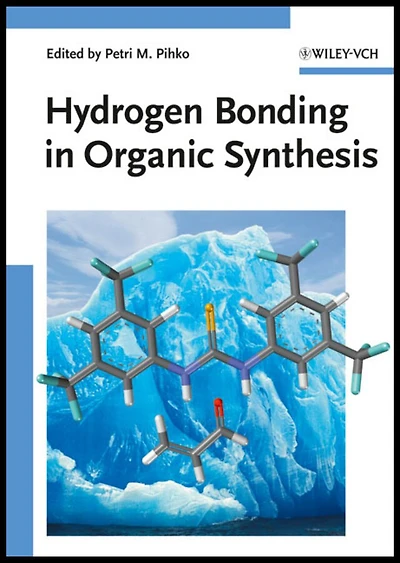 Hydrogen Bonding in Organic Synthesis