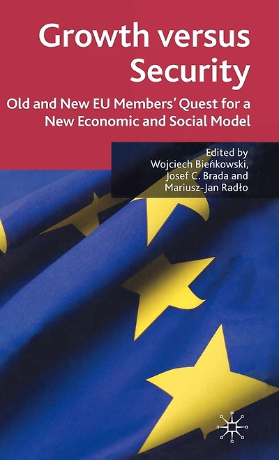 Growth Versus Security: Old And New Eu Members Quest For A Economic Social Model