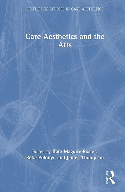 Care Aesthetics and the Arts