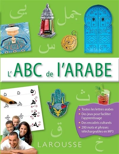Premiers pas en arabe: idéal pour assimiler un rien de temps l'abc l'arabe