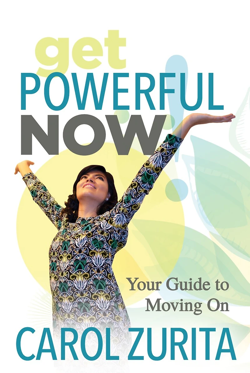 Get Powerful Now: Your Guide To Moving On
