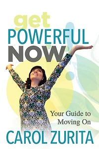 Get Powerful Now: Your Guide To Moving On