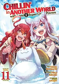 Chillin' Another World with Level 2 Super Cheat Powers (Manga) Vol. 11