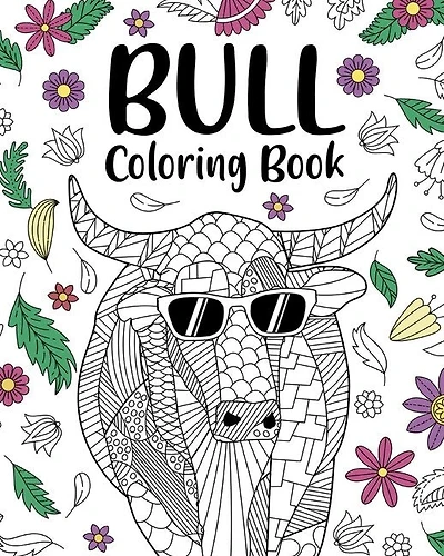 Bull Coloring Book: Adult Crafts & Hobbies Coloring Books, Bull Lover Gift, Floral Mandala Coloring