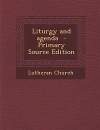 Liturgy and Agenda (Classic Reprint)