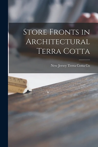 Store Fronts in Architectural Terra Cotta